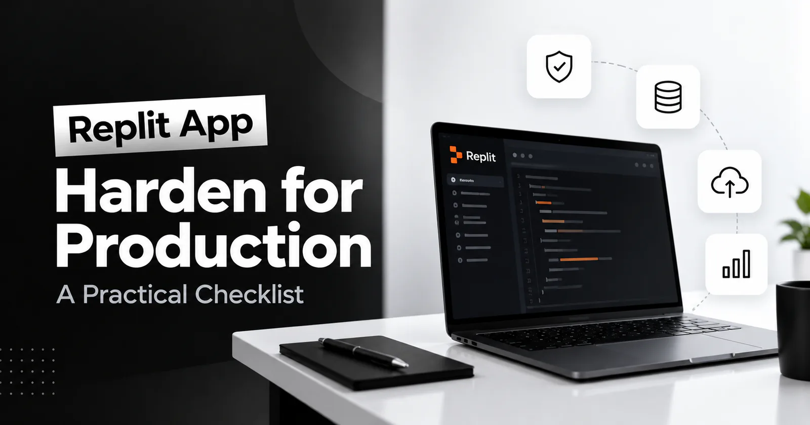 How to Harden a Replit App for Production: A Practical Checklist